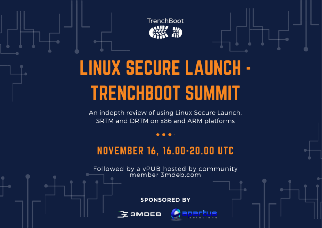 Linux Secure Launch - **TrenchBoot Summit**
